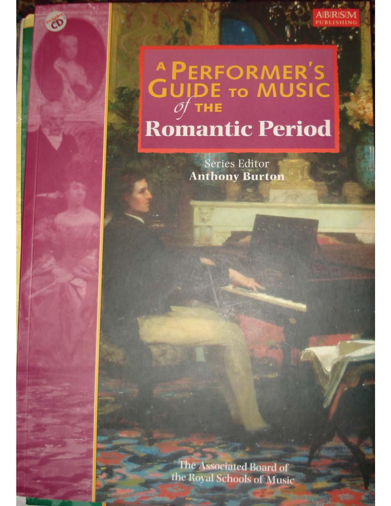 A performerâs guide to music of the Romantic period by Burton Anthony (ed.)