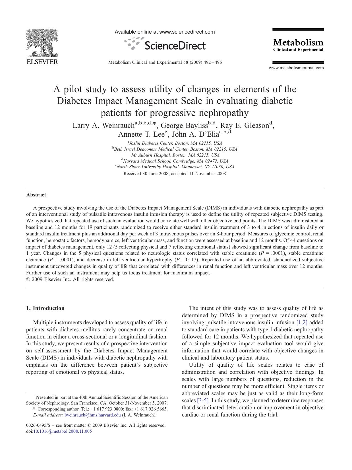 A pilot study to assess utility of changes in elements of the Diabetes Impact Management Scale in evaluating diabetic patients for progressive nephropathy by Larry A. Weinrauch; George Bayliss; Ray E. Gleason; Annette T. Lee; John A. D'Elia