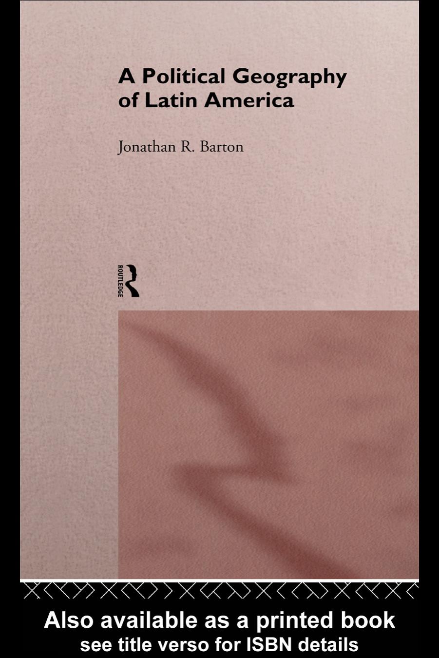 A political geography of Latin America by Jonathan R Barton