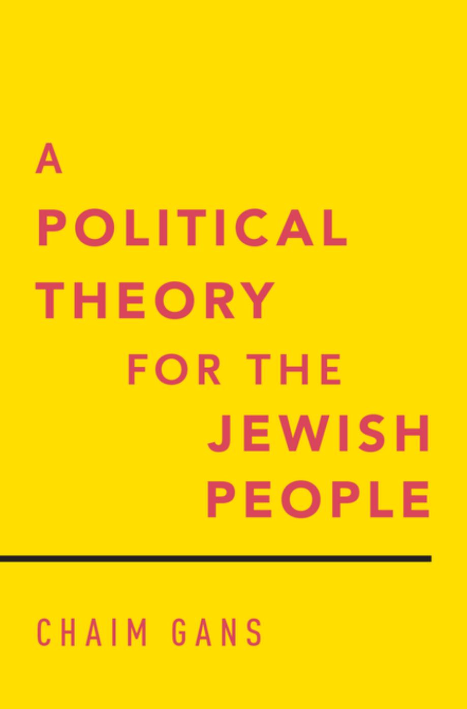A political theory for the Jewish people by Gans Chaim