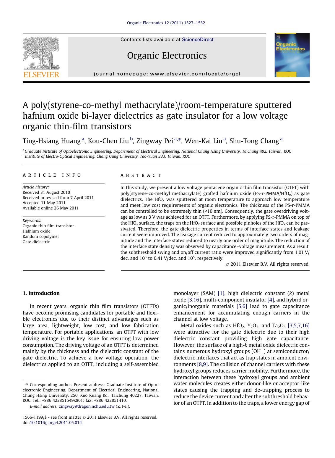 A poly(styrene-co-methyl methacrylate)room-temperature sputtered hafnium oxide bi-layer dielectrics as gate insulator for a low voltage organic thin-film transistors by Ting-Hsiang Huang & Kou-Chen Liu & Zingway Pei & Wen-Kai Lin & Shu-Tong Chang