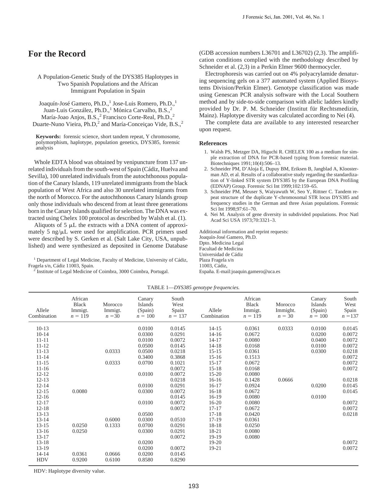 A population-genetic study of the DYS385 haplotypes in two Spanish populations and the African immigrant population in Spain by Gamero JJ Romero J-L Gonz&&aacute;lez JL Carvalho M Anjos MJ Corte-Real F Vieira DN Vide MC