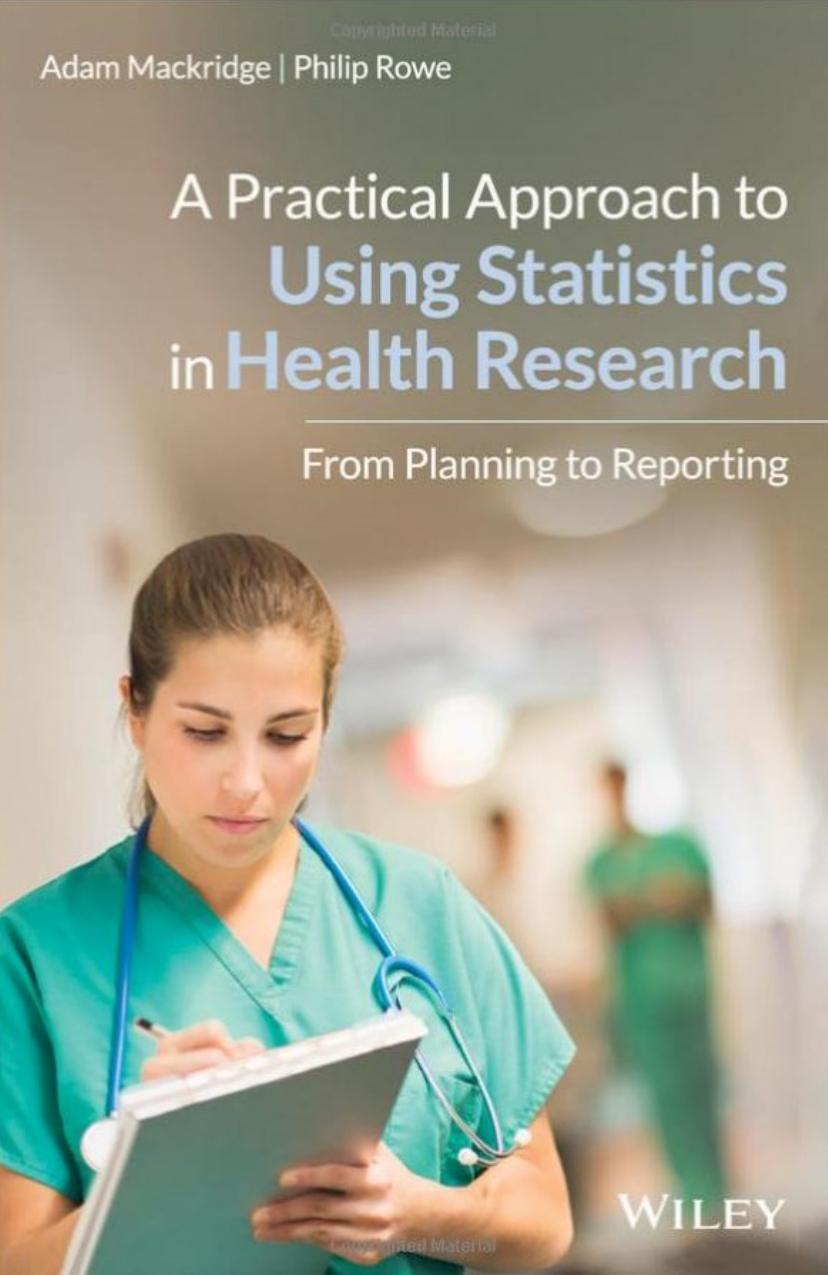 A practical approach to using statistics in health research : from planning to reporting by Philip Rowe; Adam John Mackridge