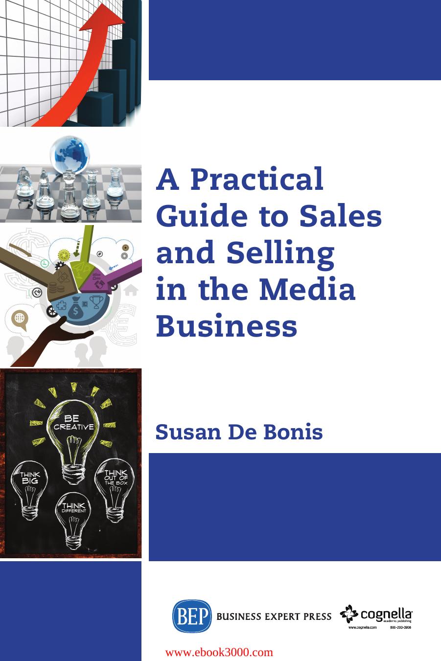 A practical guide to sales and selling in the media business by Unknow