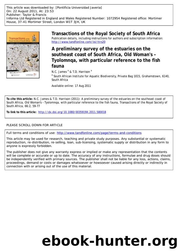 A preliminary survey of the estuaries on the southeast coast of South Africa, Old Woman's â Tyolomnqa, with particular reference to the fish fauna by N.C. James a * n.james@saiab.ac.za & T.D. Harrison a tdharrison@eircom.net