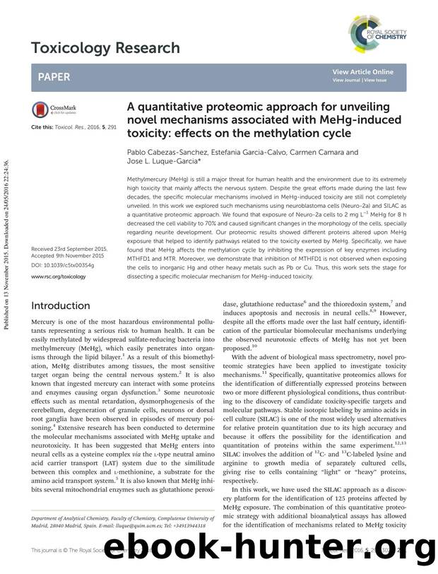 A quantitative proteomic approach for unveiling novel mechanisms associated with MeHg-induced toxicity: effects on the methylation cycle by Pablo Cabezas-Sanchez Estefania Garcia-Calvo Carmen Camara Jose L. Luque-Garcia