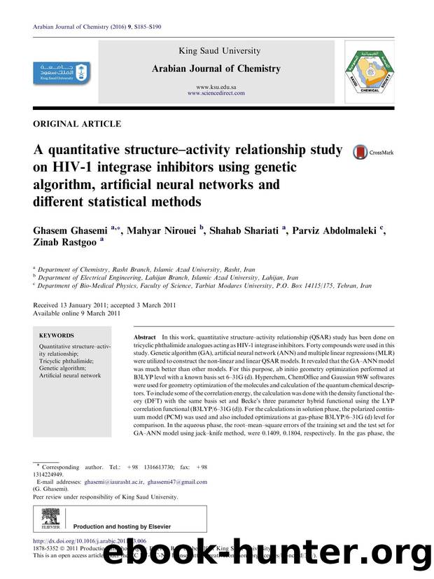 A quantitative structureÃ¢â¬âactivity relationship study on HIV-1 integrase inhibitors using genetic algorithm, artificial neural networks and different statistical methods by Ghasem Ghasemi & Mahyar Nirouei & Shahab Shariati & Parviz Abdolmaleki & Zinab Rastgoo