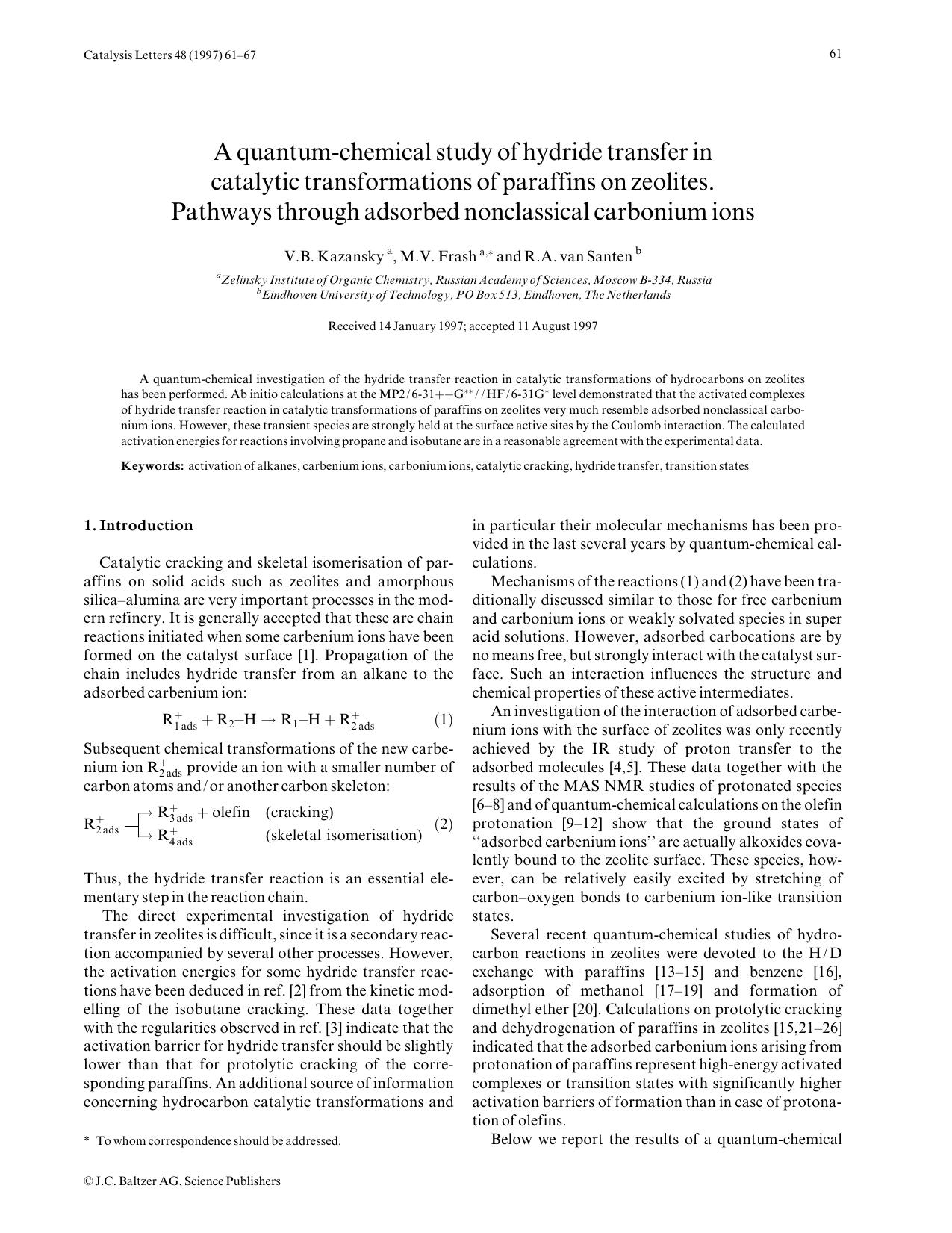 A quantum-chemical study of hydride transfer in catalytic transformations of paraffins on zeolites. Pathways through adsorbed nonclassical carbonium ions by Unknown