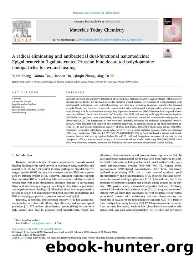 A radical eliminating and antibacterial dual-functional nanomedicine: Epigallocatechin-3-gallate-coated Prussian blue decorated polydopamine nanoparticles for wound healing by Yipin Zhang & Guitao Tan & Haonan Hu & Qinqin Zhang & Jing Tu
