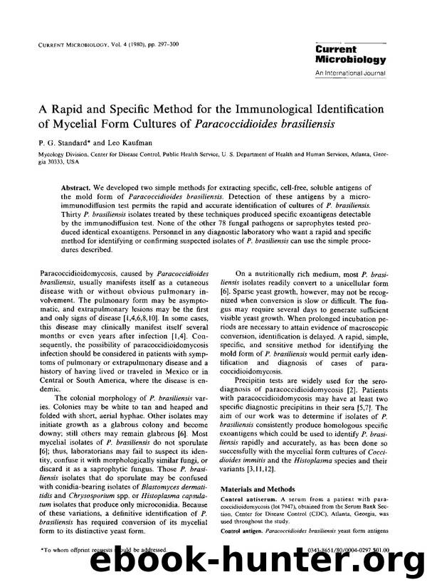 A rapid and specific method for the immunological identification of mycelial form cultures of <Emphasis Type="Italic">Paracoccidioides brasiliensis <Emphasis> by Unknown
