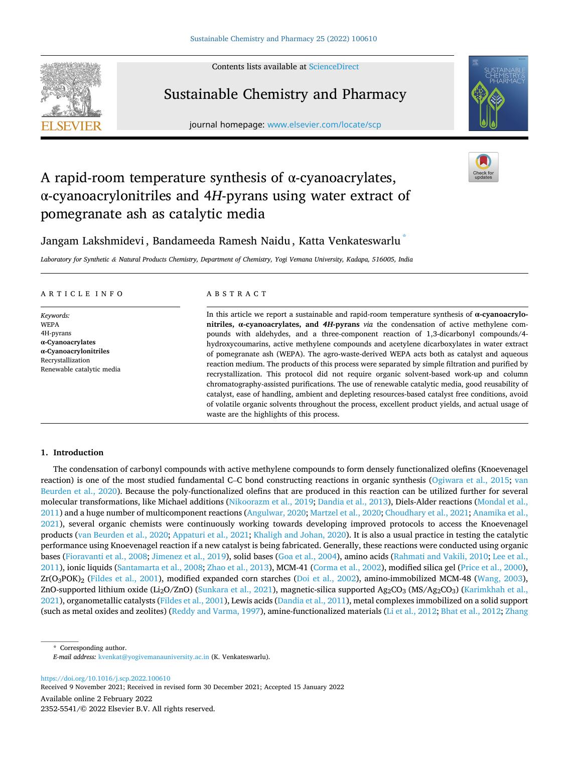 A rapid-room temperature synthesis of Î±-cyanoacrylates, Î±-cyanoacrylonitriles and 4 H -pyrans using water extract of pomegranate ash as catalytic media by Jangam Lakshmidevi