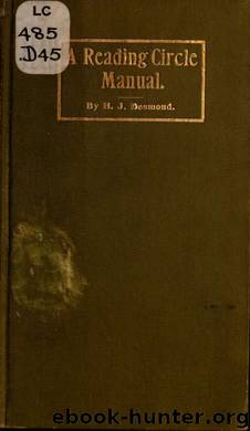 A reading circle manual. How to form and conduct reading circles. Lines of work and suggested programs by Desmond Humphrey Joseph 1858-1932