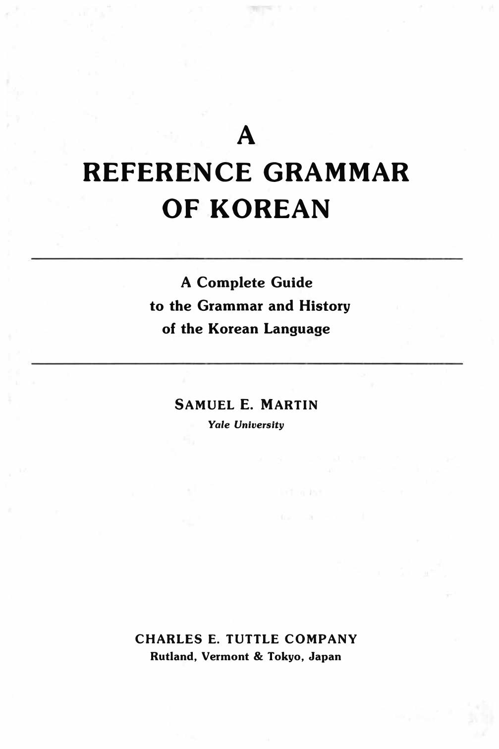 A reference grammar of Korean by Samuel Elmo Martin