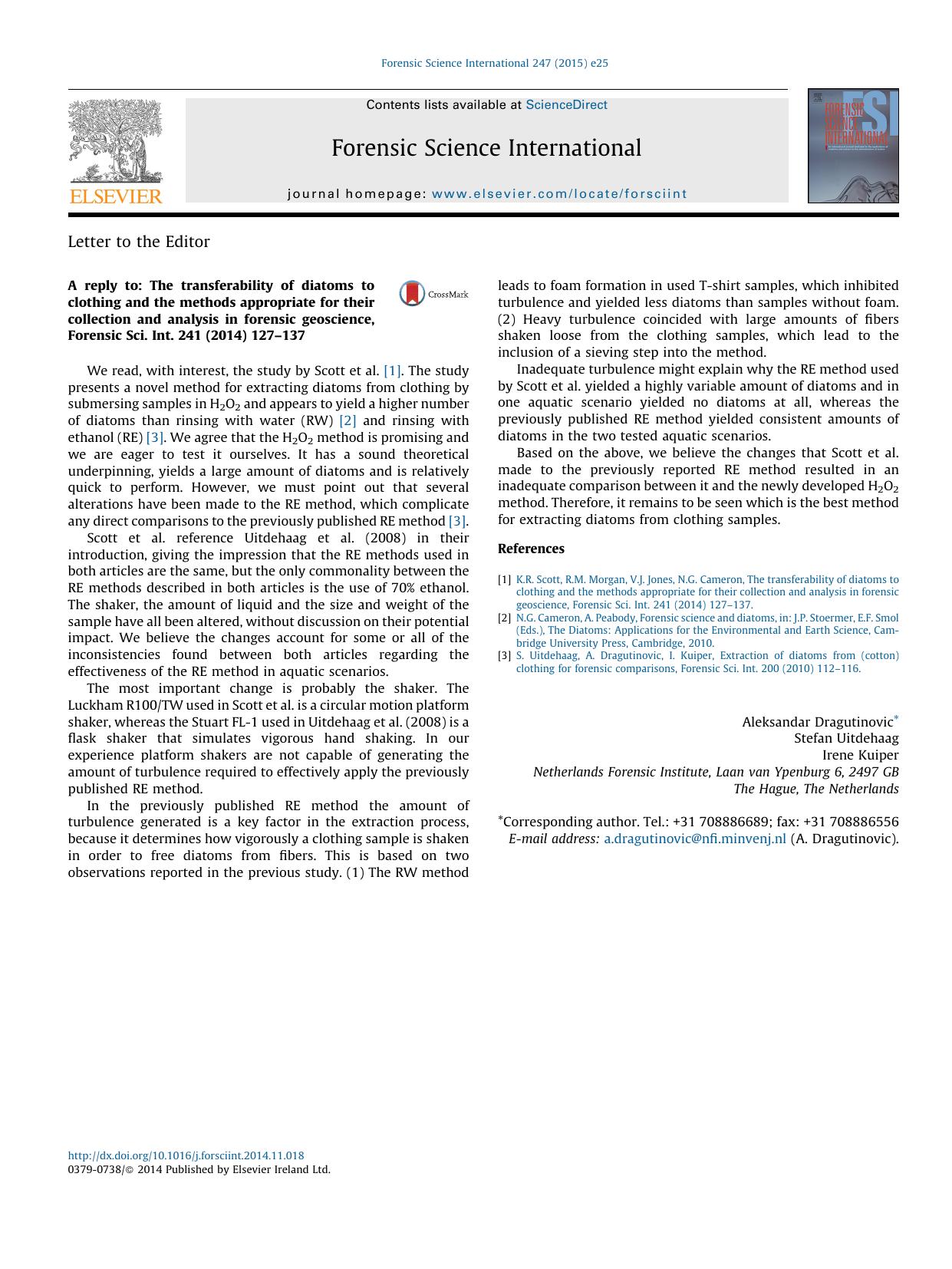 A reply to: The transferability of diatoms to clothing and the methods appropriate for their collection and analysis in forensic geoscience, Forensic Sci. Int. 241 (2014) 127â137 by Aleksandar Dragutinovic & Stefan Uitdehaag & Irene Kuiper