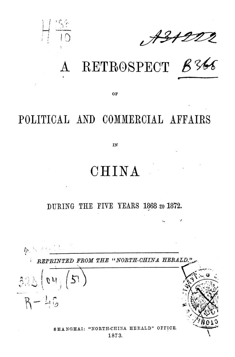 A retrospect of political and commercial affairs in china by 1873