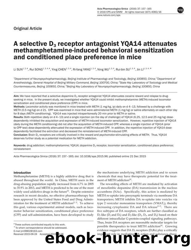 A selective D3 receptor antagonist YQA14 attenuates methamphetamine-induced behavioral sensitization and conditioned place preference in mice by Li Sun & Rui Song & Ying Chen & Ri-fang Yang & Ning Wu & Rui-bin Su & Jin Li