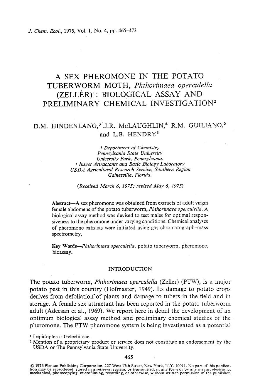 A sex pheromone in the potato tuberworm moth, <Emphasis Type="Italic">Phthorimaea operculella <Emphasis> (Zeller): Biological assay and preliminary chemical investigation by Unknown