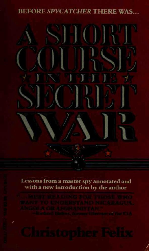 A short course in the secret war by Felix Christopher
