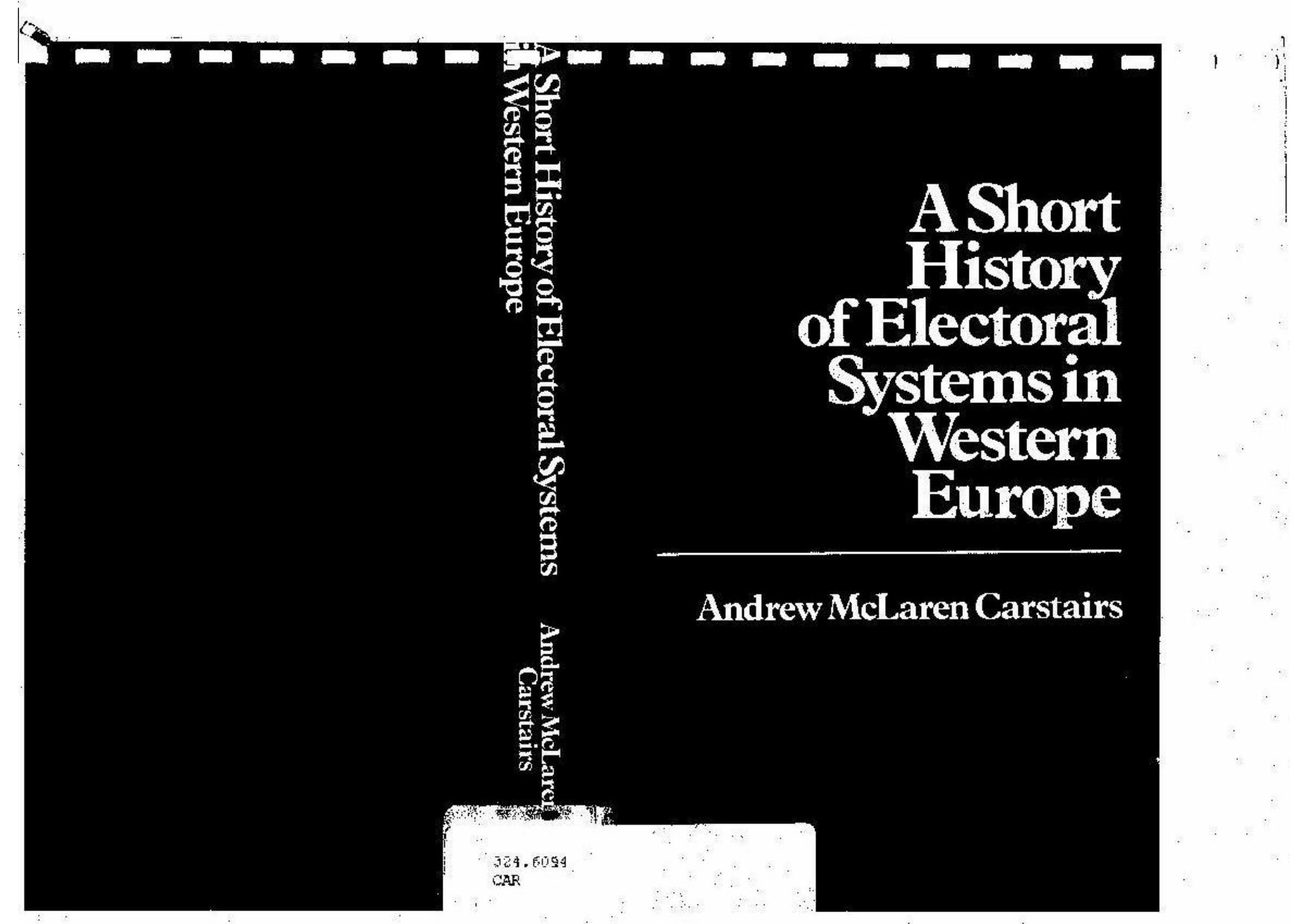 A short history of electoral systems in Western Europe by Andrew McLaren Carstairs