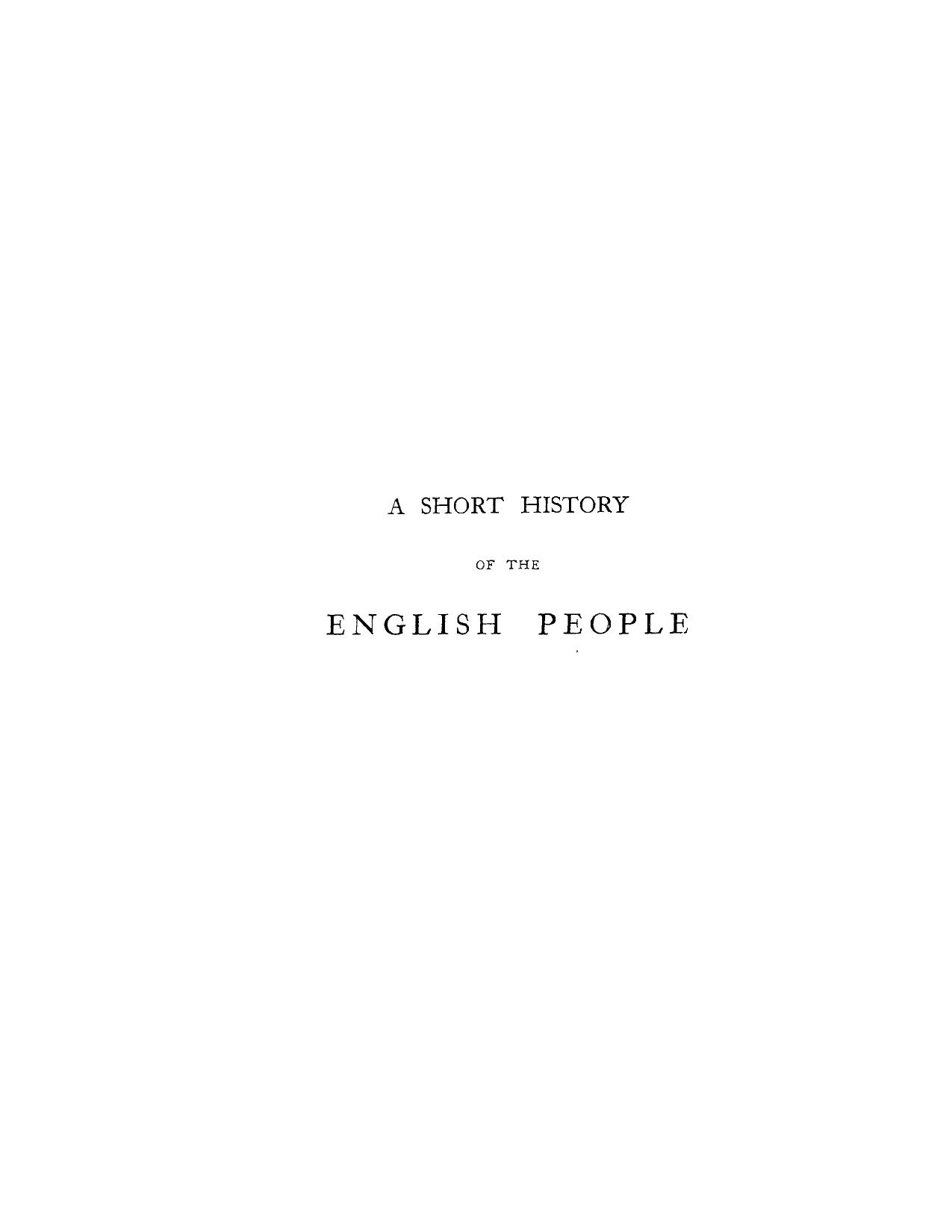 A short history of the english peopleill. ed. ed. by mrs. j. r. green a. miss by 1892