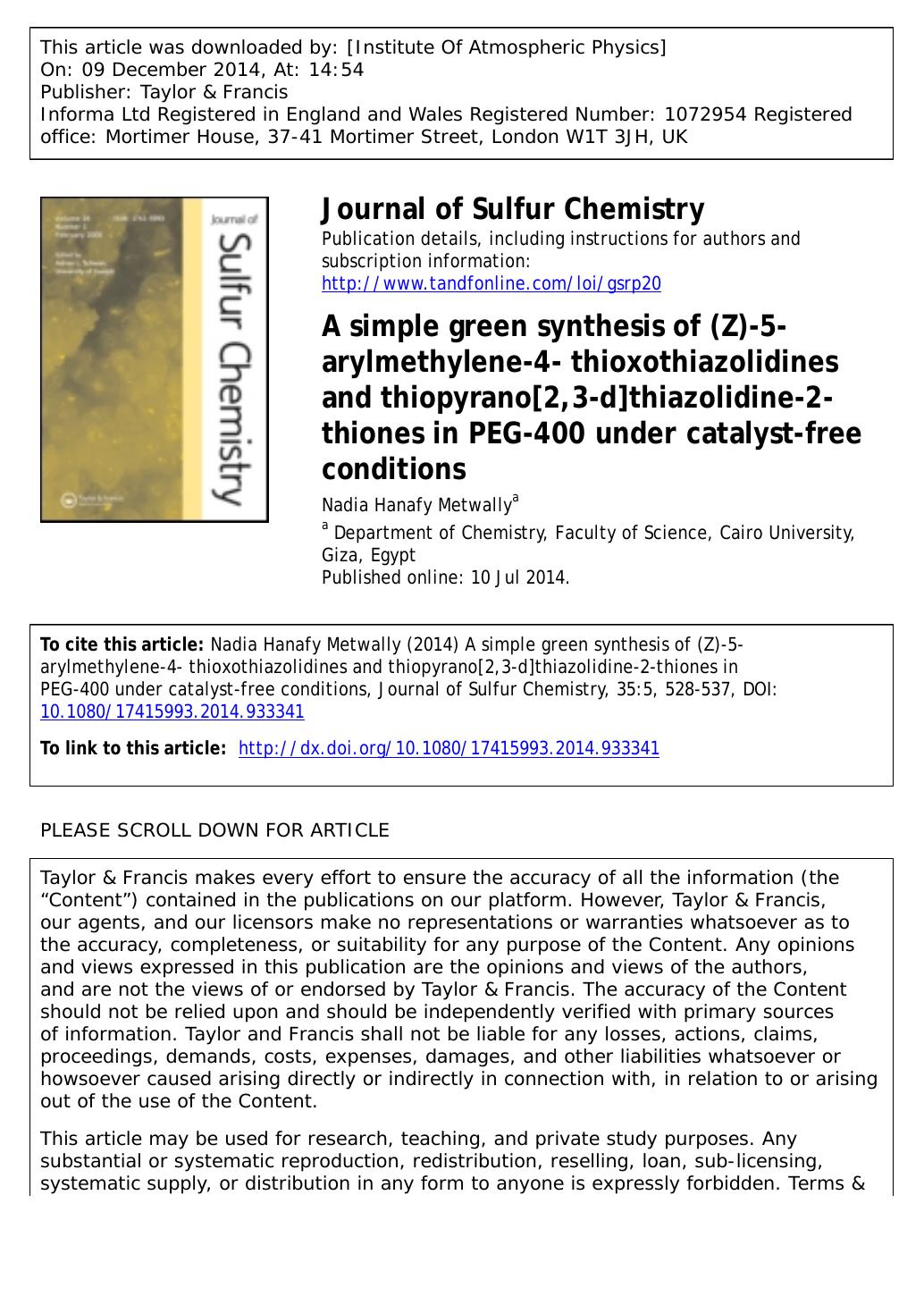 A simple green synthesis of (Z)-5-arylmethylene-4- thioxothiazolidines and thiopyrano[2,3-d]thiazolidine-2-thiones in PEG-400 under catalyst-free conditions by Nadia Hanafy Metwally