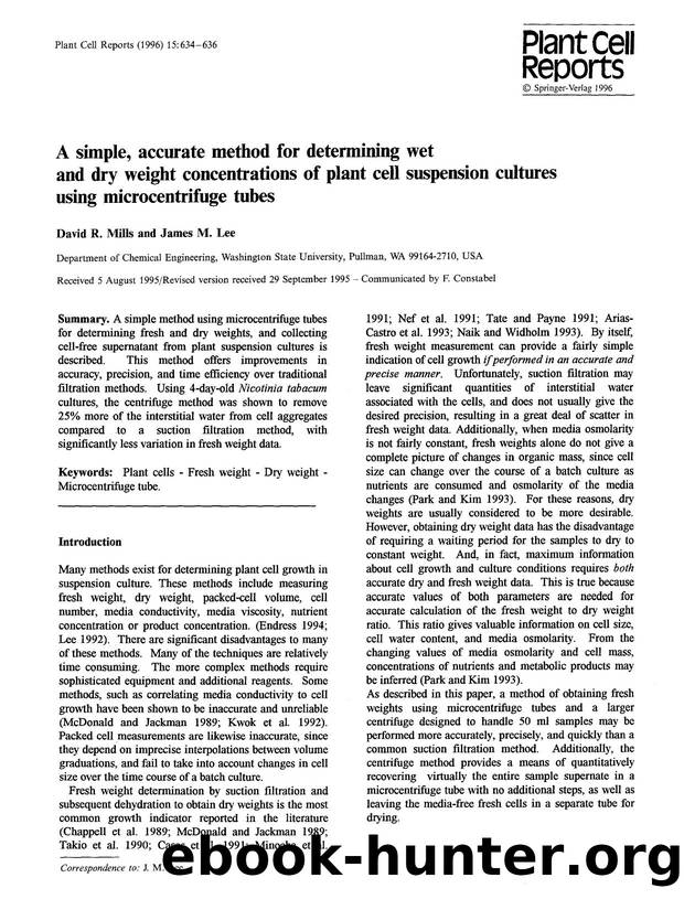 A simple, accurate method for determining wet and dry weight concentrations of plant cell suspension cultures using microcentrifuge tubes by Unknown