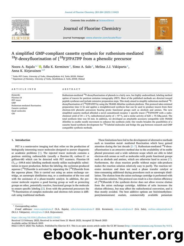 A simplified GMP-compliant cassette synthesis for ruthenium-mediated 18F-deoxyfluorination of [18F]FPATPP from a phenolic precursor by Noora A. Rajala & Edla K. Kerminen & Simo A. Salo & Melina J.J. Väkiparta & Anna K. Kirjavainen