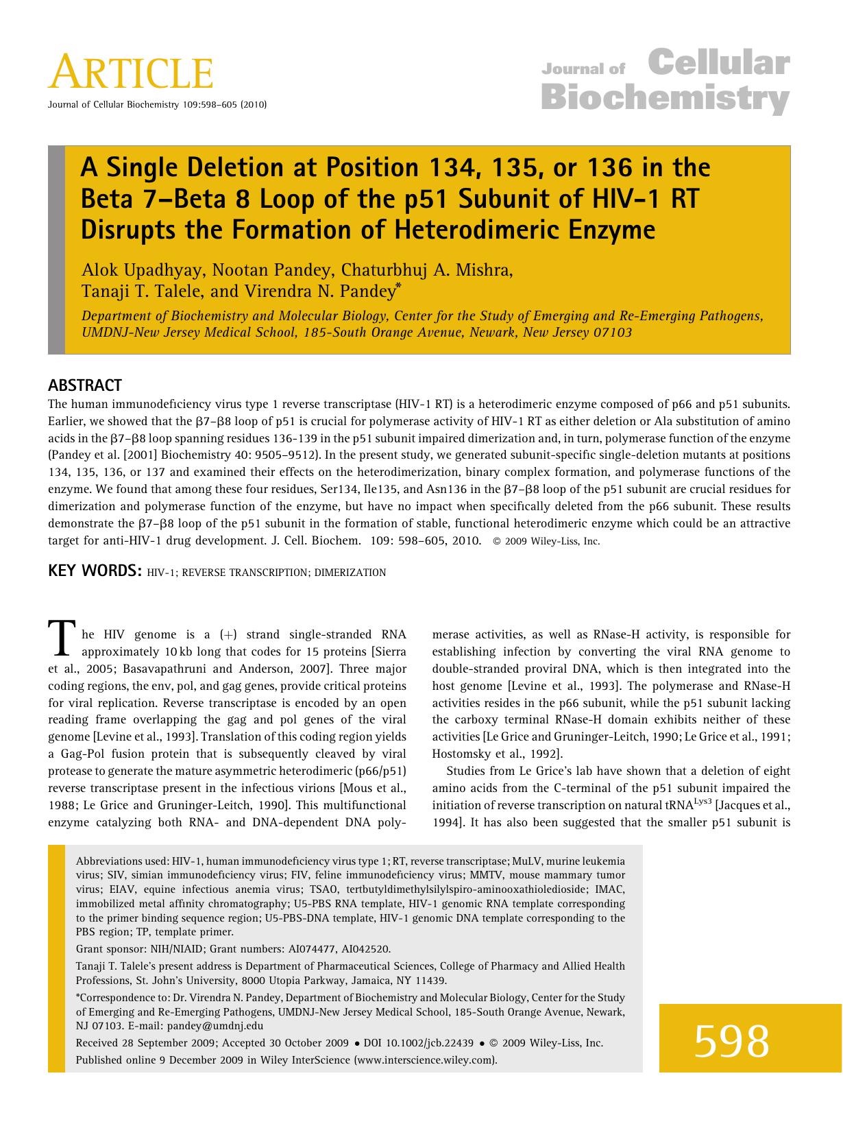 A single deletion at position 134, 135, or 136 in the beta 7-beta 8 loop of the p51 subunit of HIV-1 RT disrupts the formation of heterodimeric enzyme by Unknown