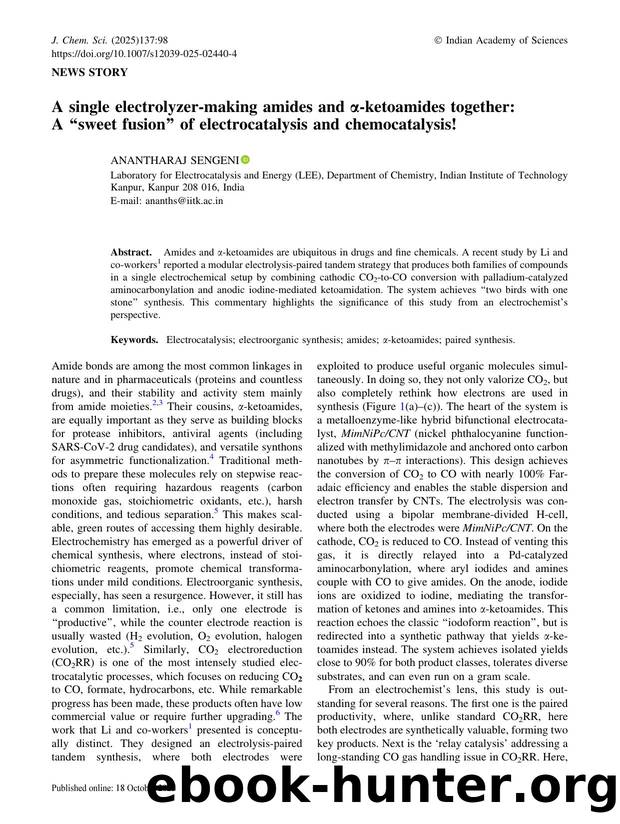 A single electrolyzer-making amides and Î±-ketoamides together: A âsweet fusionâ of electrocatalysis and chemocatalysis! by Anantharaj Sengeni