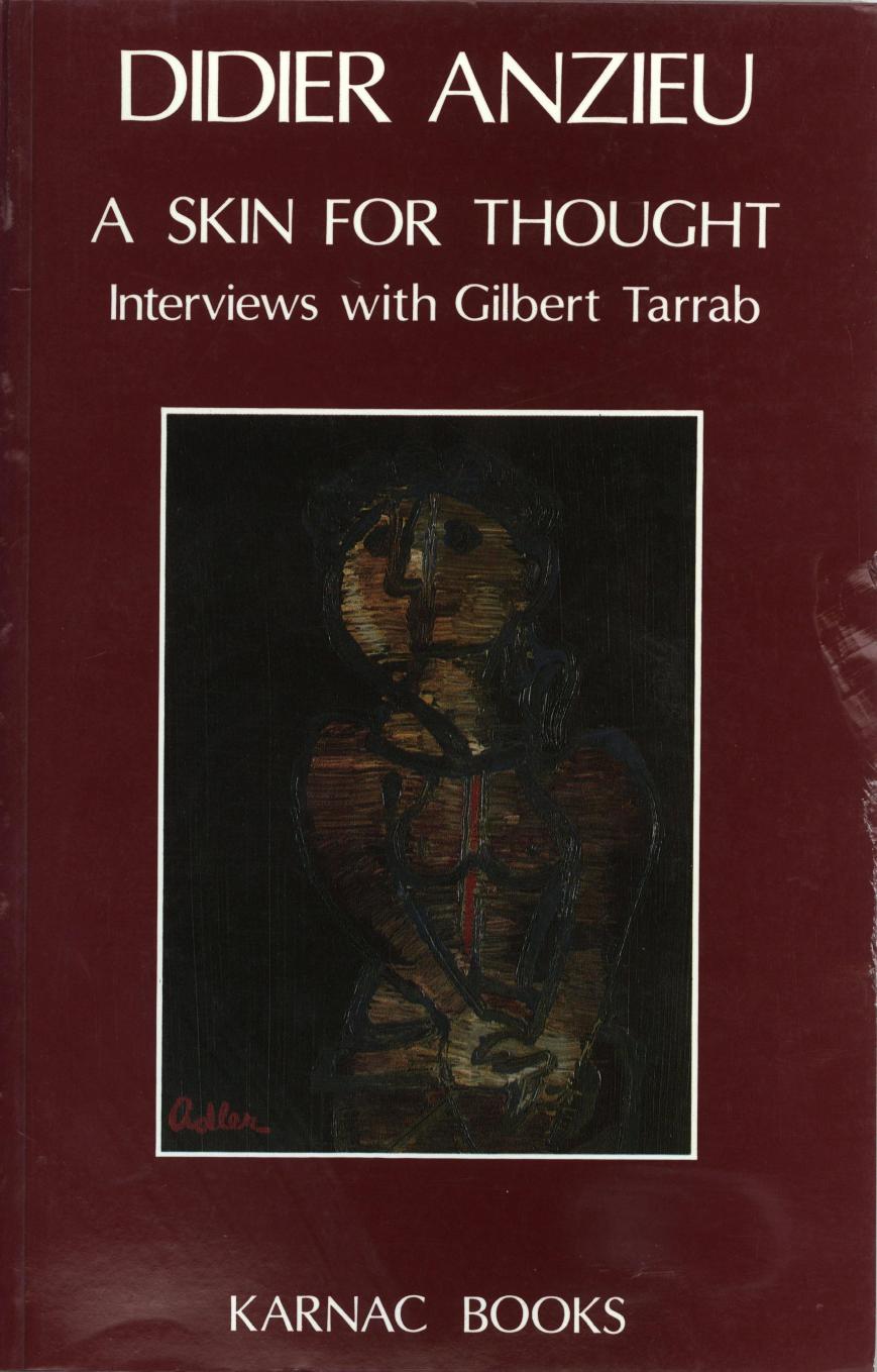 A skin for thought : interviews with Gilbert Tarrab on psychology and psychoanalysis by Anzieu Didier; Tarrab Gilbert