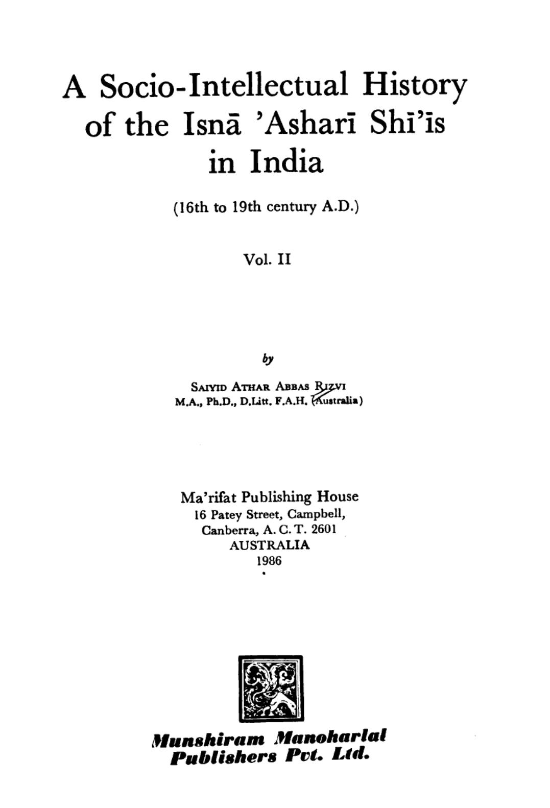 A socio-intellectual history of the Isna Ê¼Ashari ShiÊ¼is in India (16th to 19th century A.D.), VOL. 2 by Saiyid Athar Abbas Rizvi