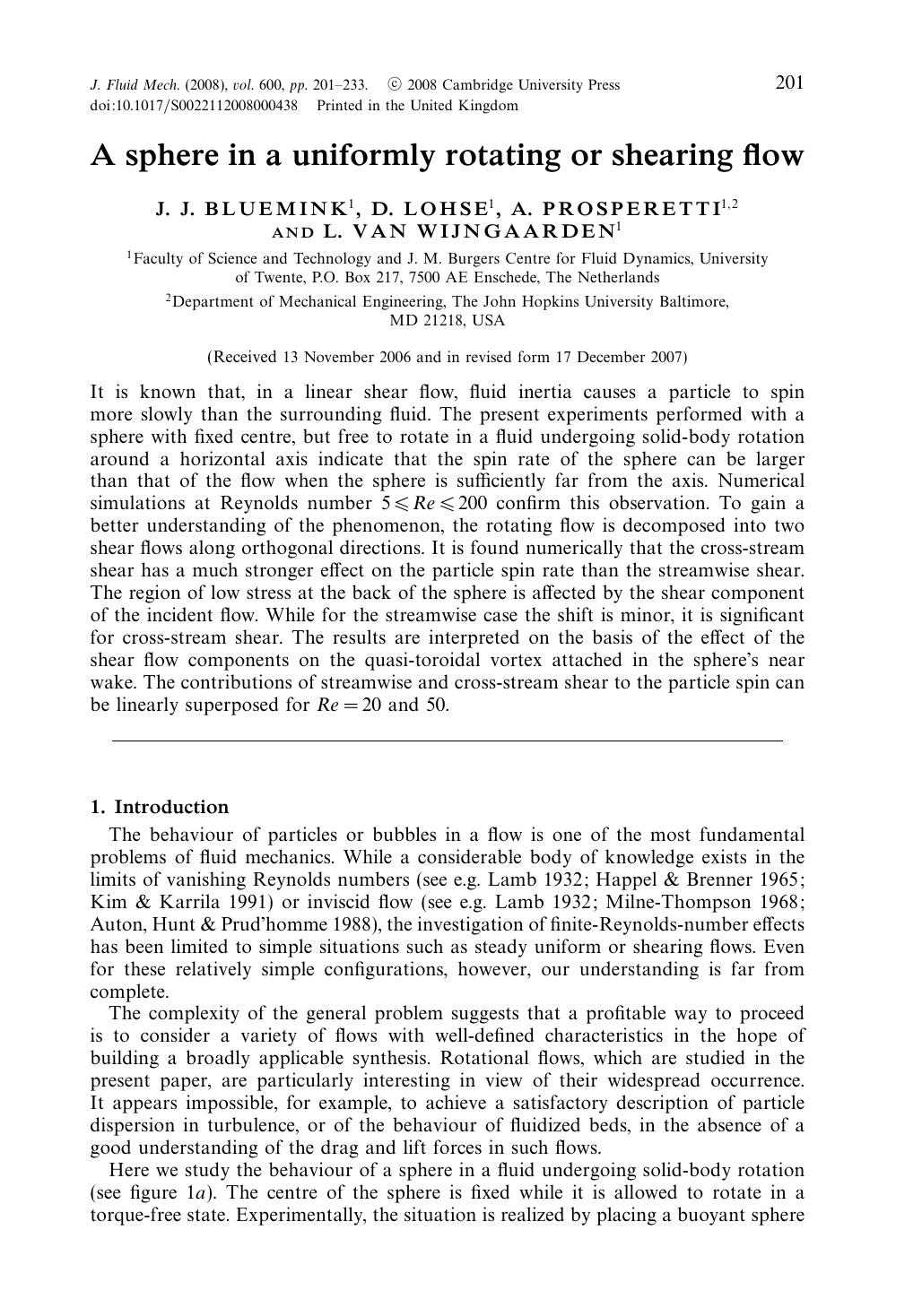 A sphere in a uniformly rotating or shearing flow by J. J. BLUEMINK D. LOHSE A. PROSPERETTI & L. VAN WIJNGAARDEN