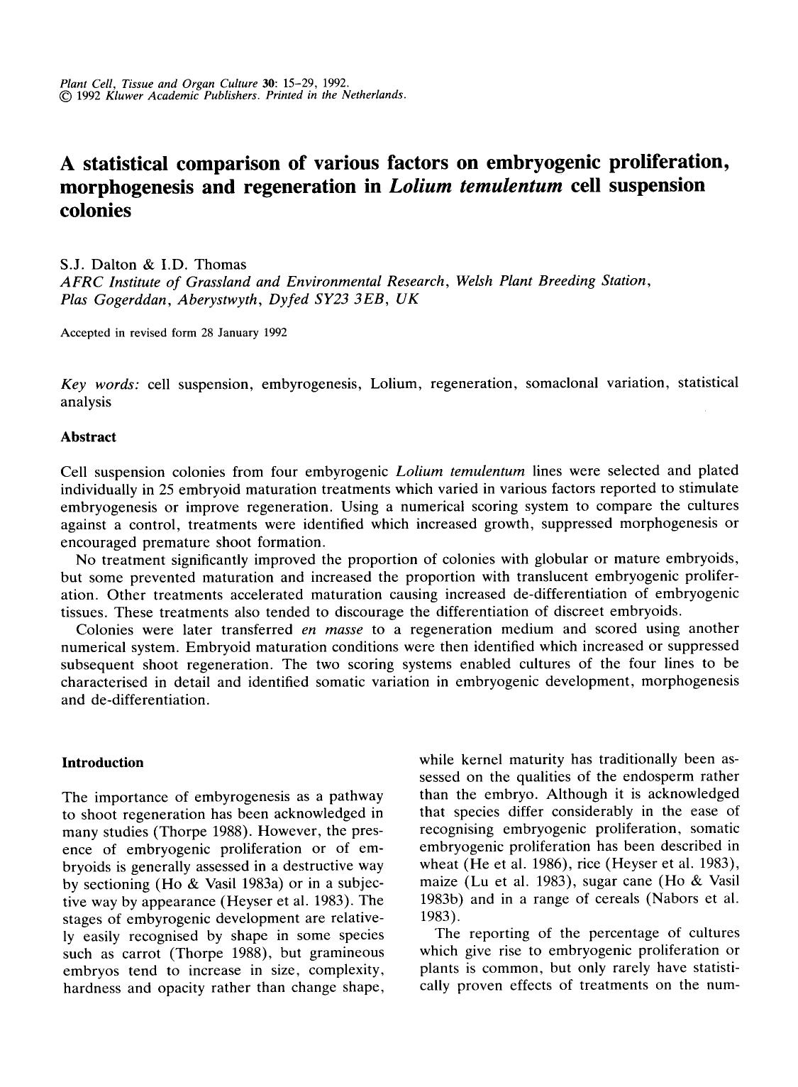 A statistical comparison of various factors on embryogenic proliferation, morphogenesis and regeneration in <Emphasis Type="Italic">Lolium temulentum <Emphasis> cell suspension colonies by Unknown