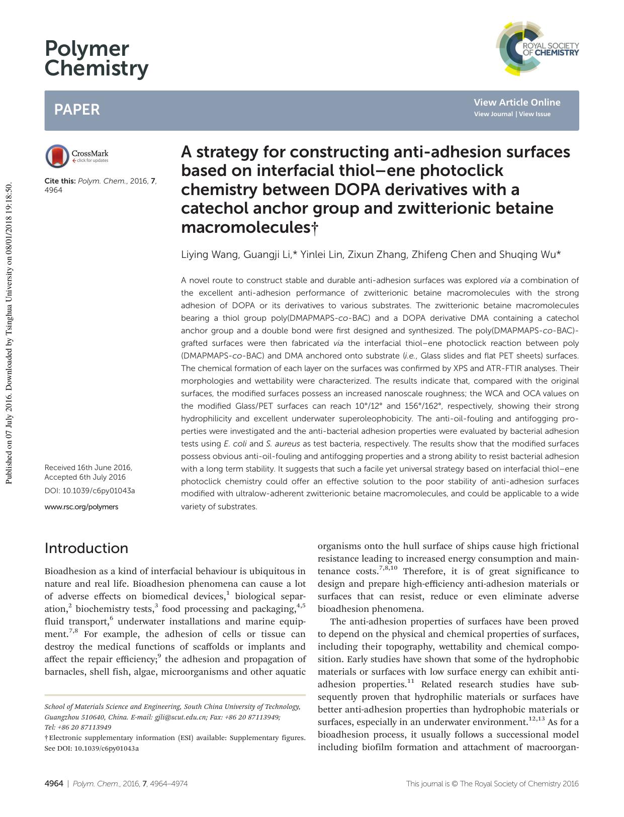 A strategy for constructing anti-adhesion surfaces based on interfacial thiolâene photoclick chemistry between DOPA derivatives with a catechol anchor group and zwitterionic betaine macromolecules by Liying Wang Guangji Li Yinlei Lin Zixun Zhang Zhifeng Chen Shuqing Wu