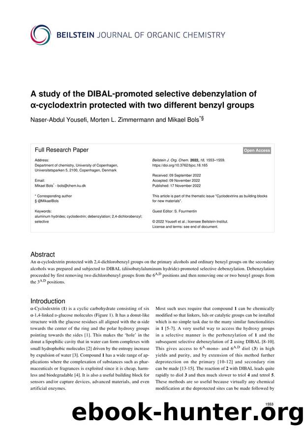A study of the DIBAL-promoted selective debenzylation of Î±-cyclodextrin protected with two different benzyl groups by Naser-Abdul Yousefi Morten L. Zimmermann Mikael Bols