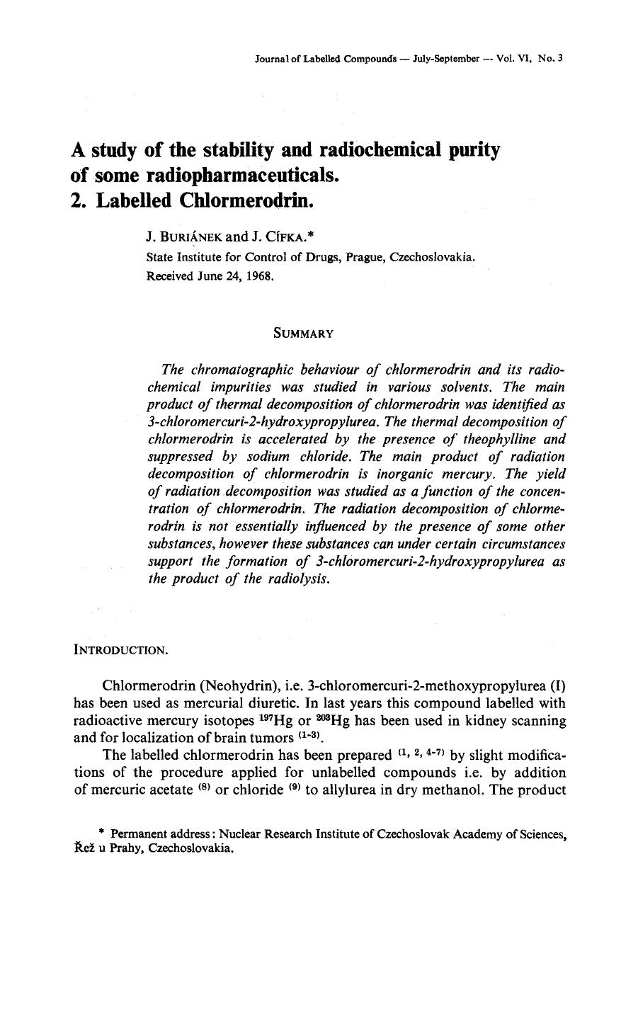 A study of the stability and radiochemical purity of some radiopharmaceuticals. 2. Labelled chlormerodrin by Unknown