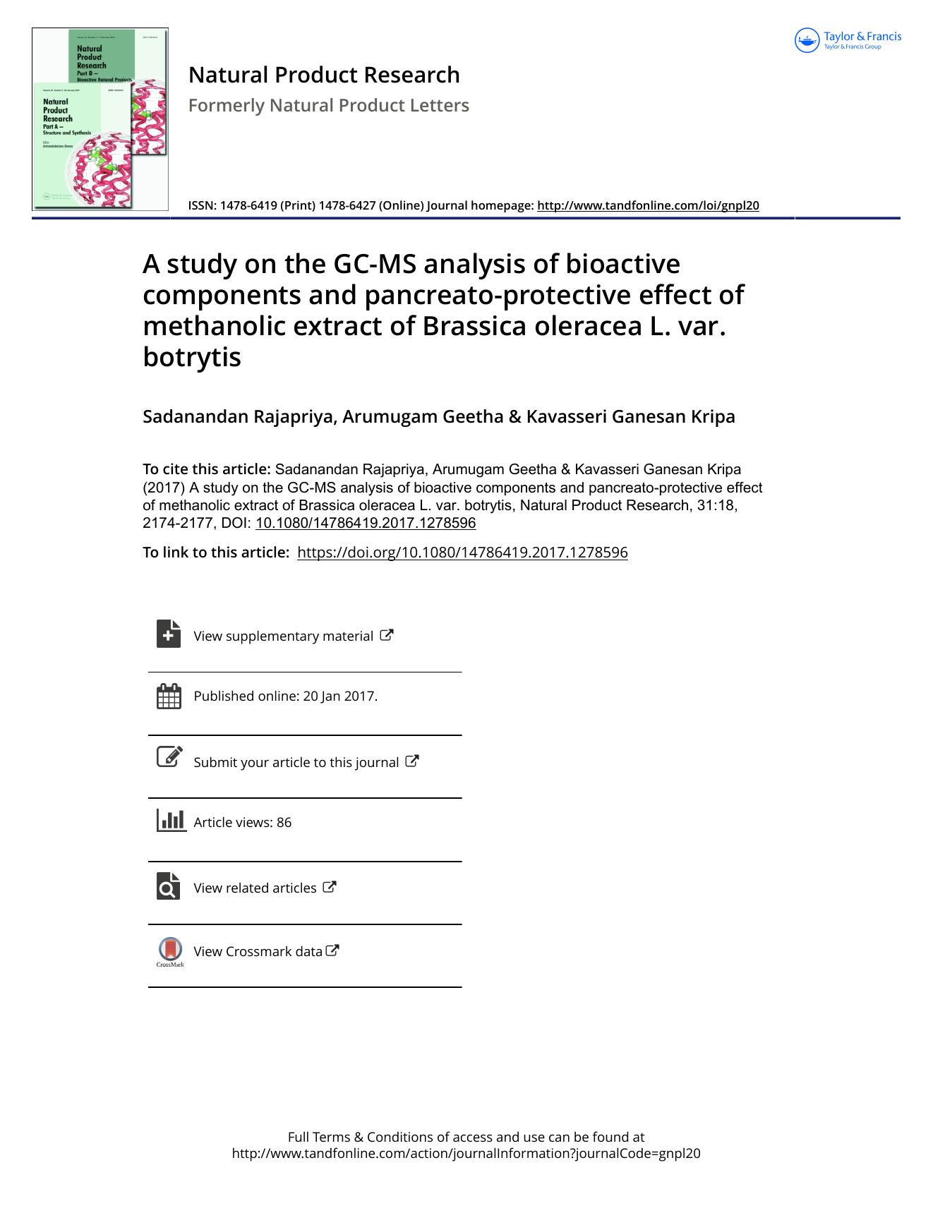 A study on the GC-MS analysis of bioactive components and pancreato-protective effect of methanolic extract of Brassica oleracea L. var. botrytis by Sadanandan Rajapriya & Arumugam Geetha & Kavasseri Ganesan Kripa