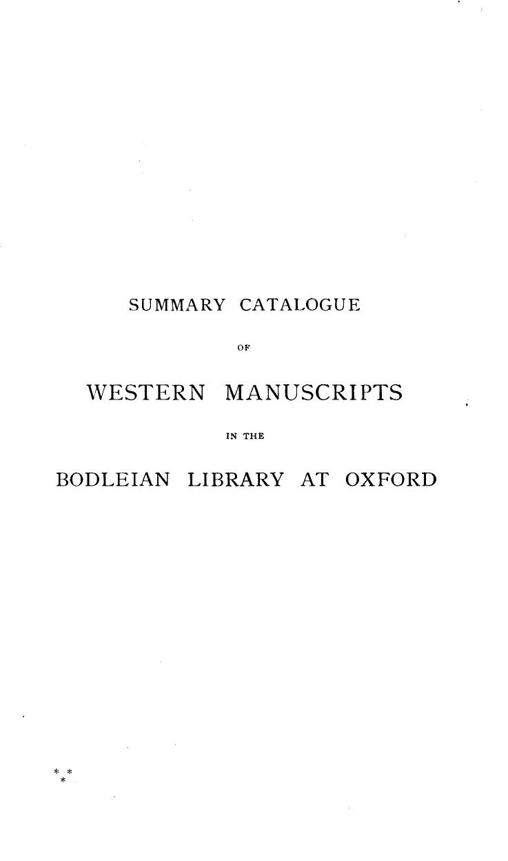 A summary catalogue of Western manuscripts in the Bodleian Library at Oxford which have not hitherto been catalogued in the quarto series. Vol. III. (Collections received during the 18th century) by Falconer Madan