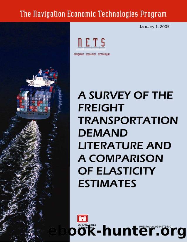 A survey of the freight transportation demand literature and a comparison of elasticity estimates by Keith Hofseth and John Singley & U.S. Department of the Army Corps of Engineers