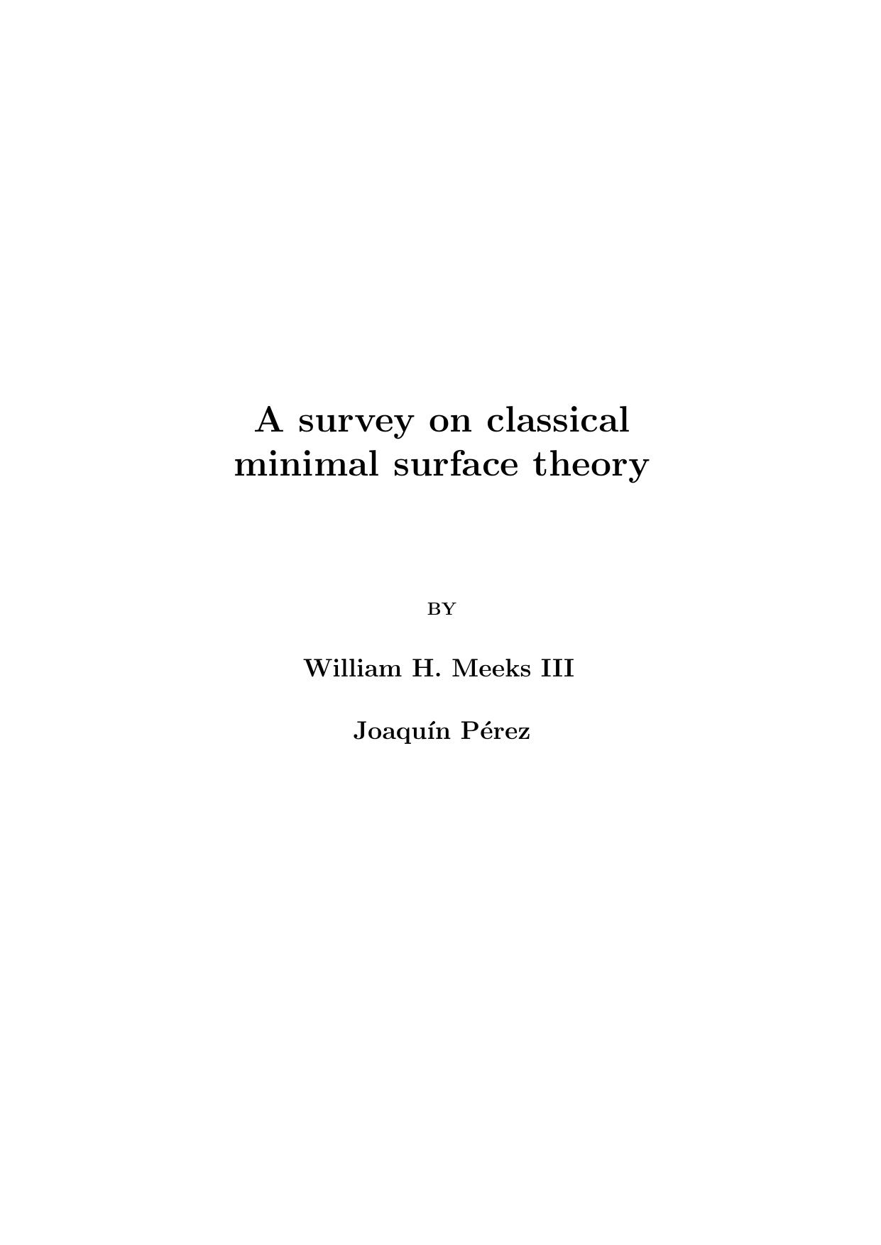 A survey on classical minimal surface theory by Meeks III W.H. Perez J