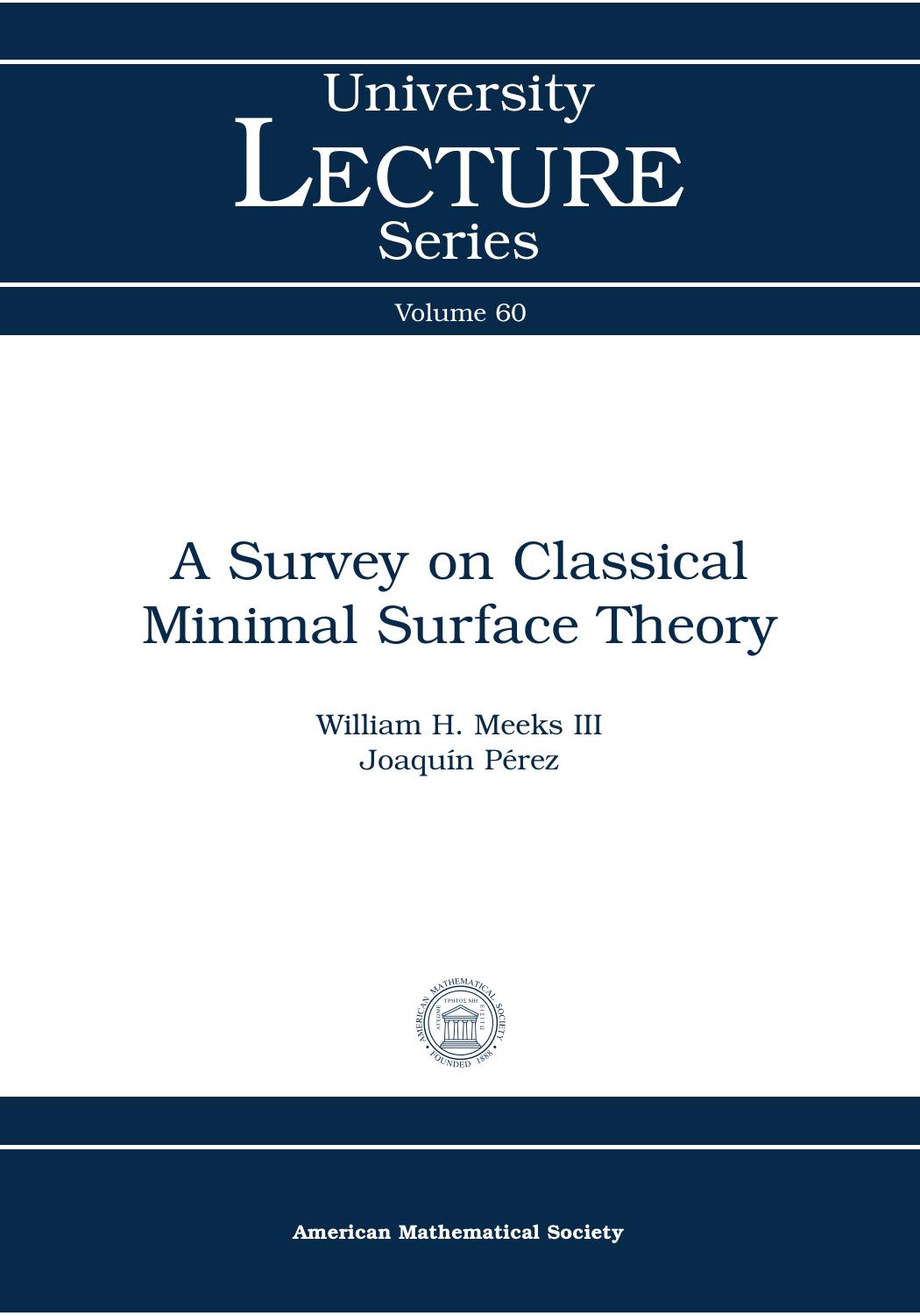 A survey on classical minimal surface theory by William H. III Meeks Joaquin Perez