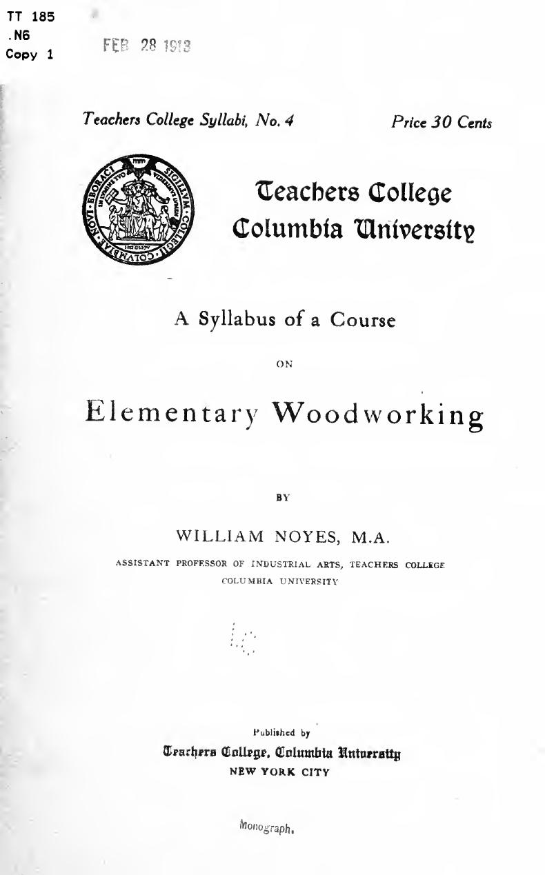 A syllabus of a course on elementary woodworking by Noyes William 1862-1928
