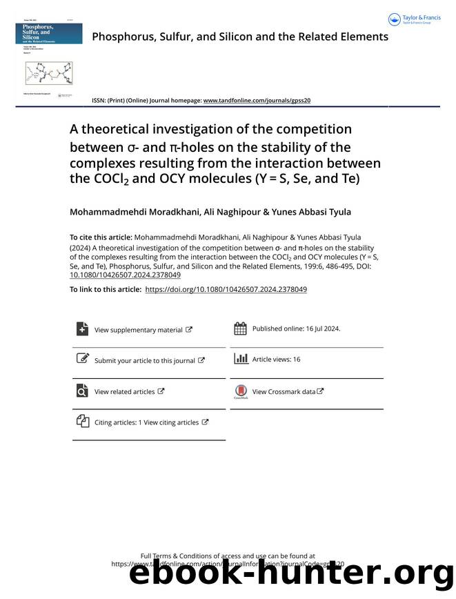 A theoretical investigation of the competition between Ï- and Ï-holes on the stability of the complexes resulting from the interaction between the COCl2 and OCY molecules (Yâ=âS, Se, and Te) by Moradkhani Mohammadmehdi & Naghipour Ali & Abbasi Tyula Yunes