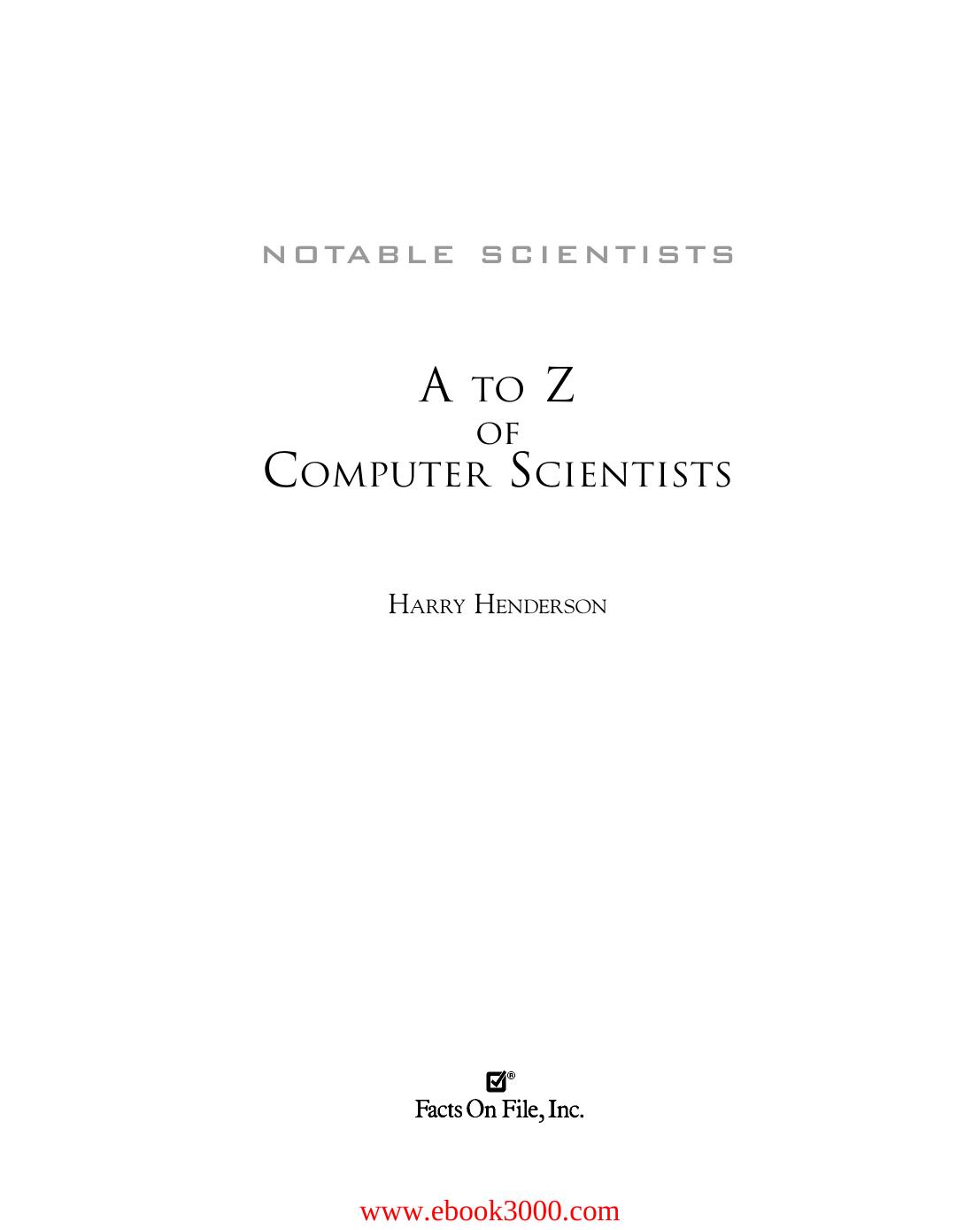 A to Z Computer Scientists (Notable Scientists) by Unknow