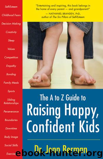 A to Z Guide to Raising Happy, Confident Kids by Dr. Jenn Berman