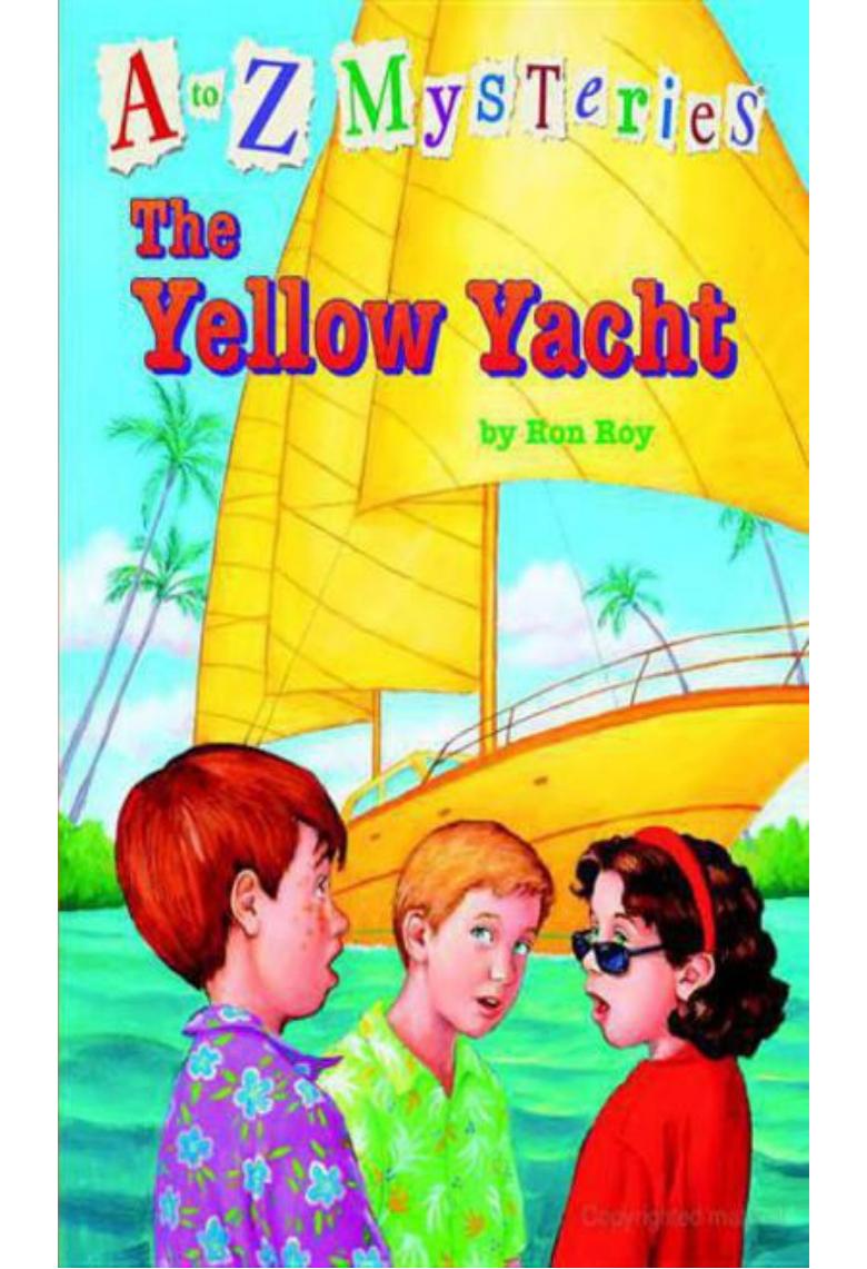 A to Z Mysteries: The Yellow Yacht by Ron Roy by Unknow