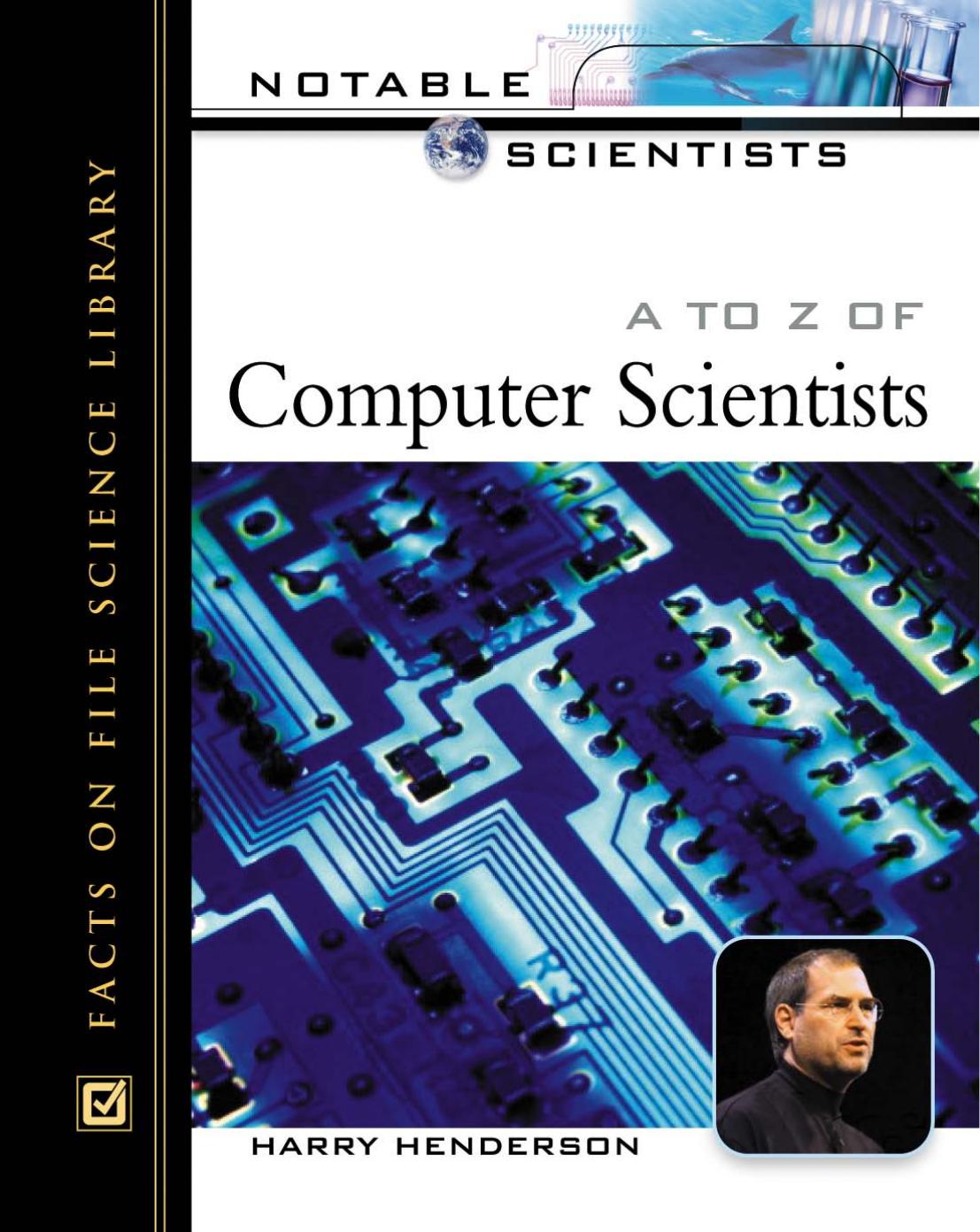 A to Z of Computer Scientists by Harry Henderson