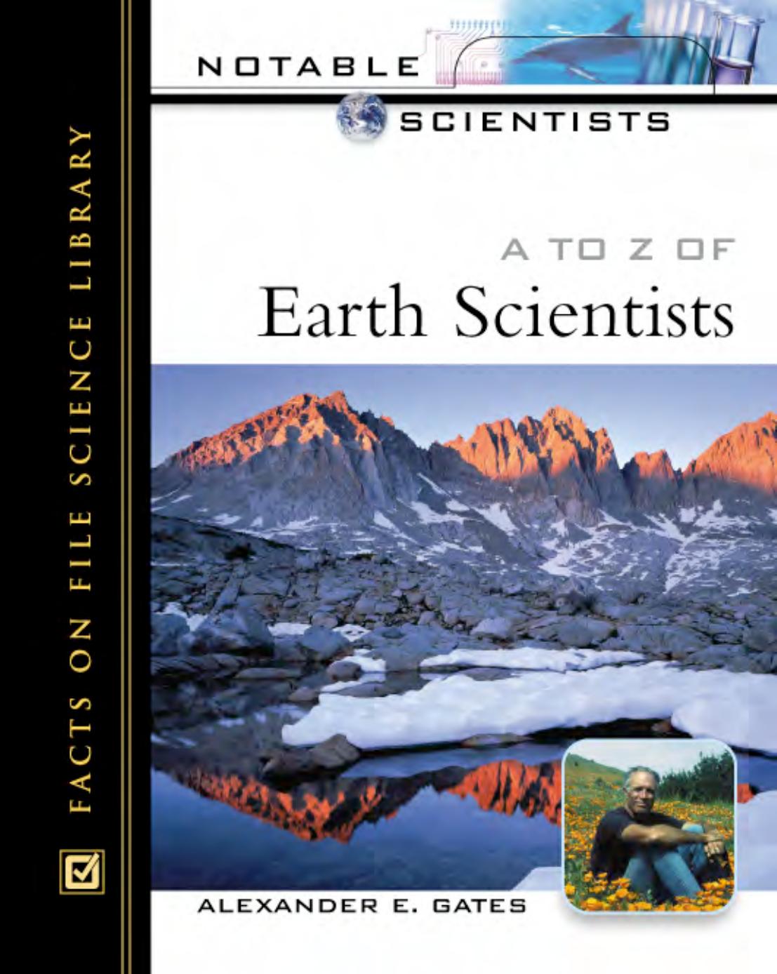 A to Z of Earth Scientists by Gates Alexander E
