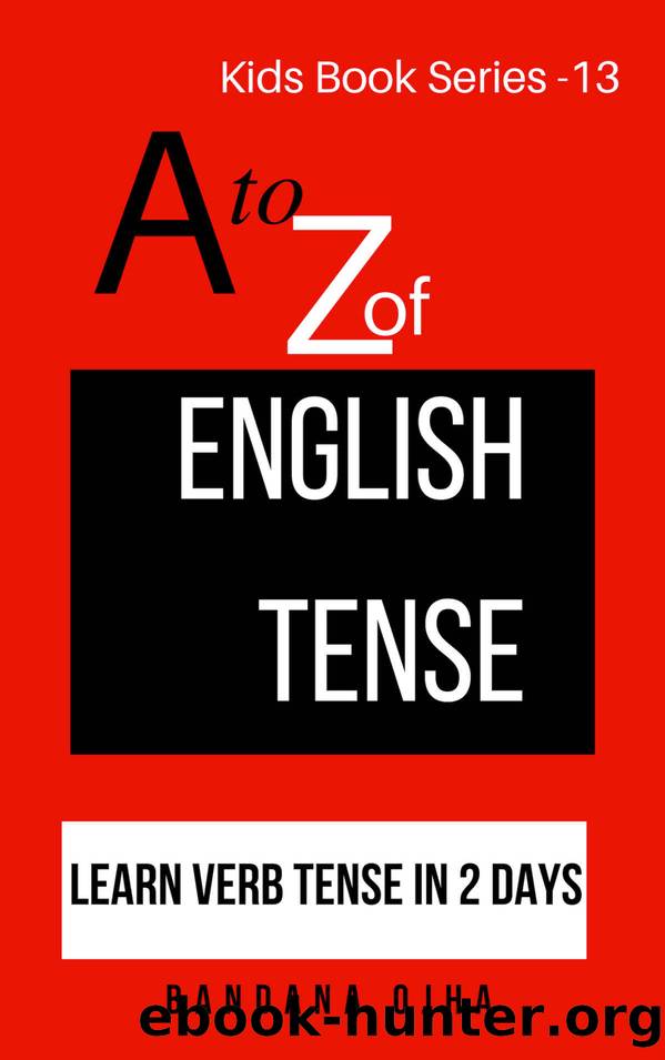 A to Z of English Tense by Ojha Bandana