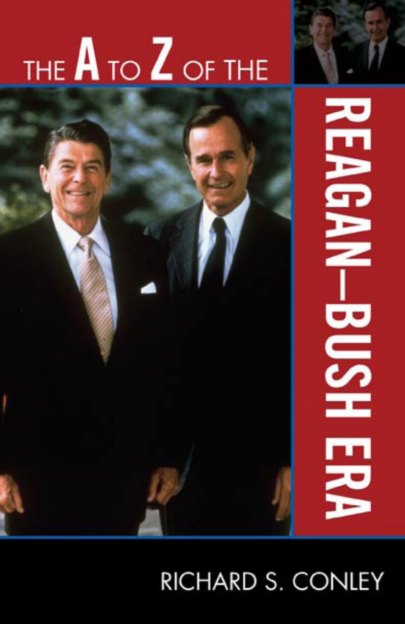 A to Z of the Reagan-Bush Era by Conley Richard Steven